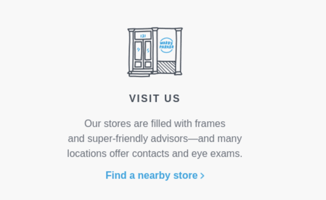 A section of Warby Parker's welcome email that highlights store visits with a link to find a nearby store beneath a cartoon image of a Warby Parker store. 