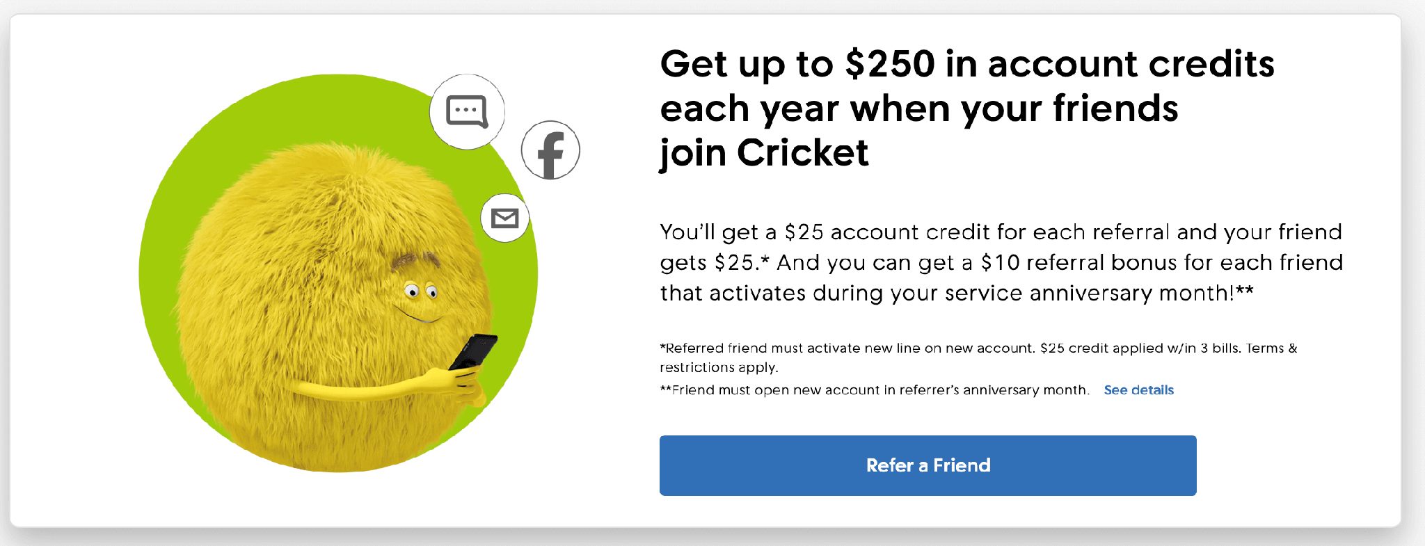 Cricket Wireless referral program example displaying a fuzzy yellow mascot beside details explaining how customers earn $25 for each referral, with friends receiving the same credit and additional $10 bonuses during the referrer's anniversary month.