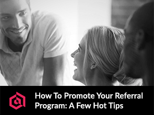 hot-tips-to-promote-your-referral-program