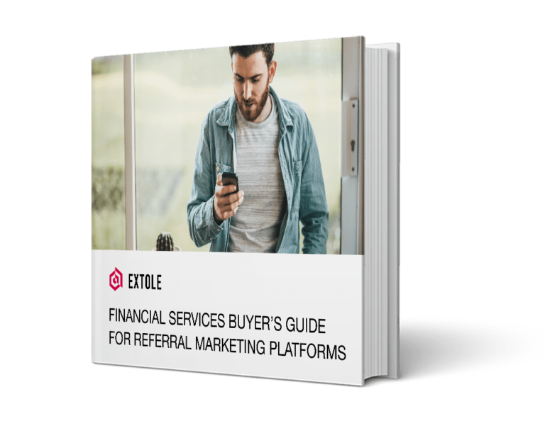 Report Cover for Extole's Financial Services Buyer's Guide for Referral Marketing Platforms