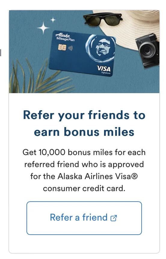 Alaska Airlines referral program example displaying the Mileage Plan Visa card and messaging that customers earn 10,000 bonus miles for every friend approved for the credit card.